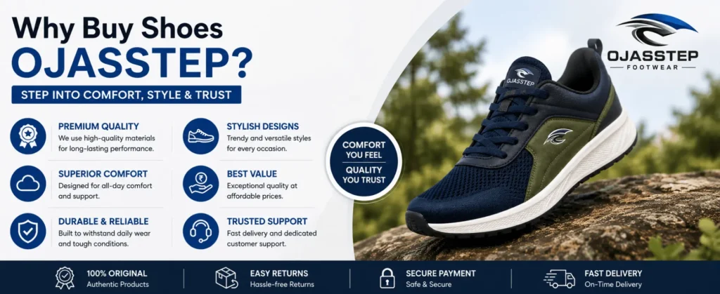 Why Choose Ojasstep For Premium Quality Shoes